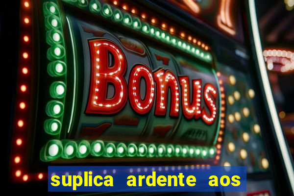 suplica ardente aos santos anjos